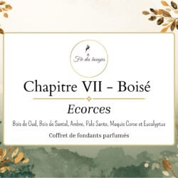 Chapitre VII-Boisé, Ecorces
