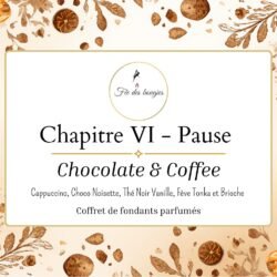 Chapitre VI-Pause, Chocolate & Coffee