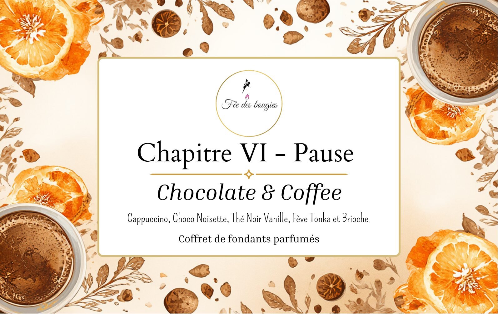 Chapitre VI-Pause, Chocolate & Coffee