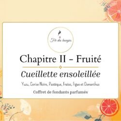 Chapitre II-Fruité Cueillette ensoleillée